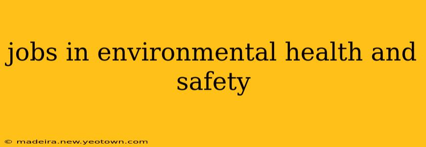 jobs in environmental health and safety