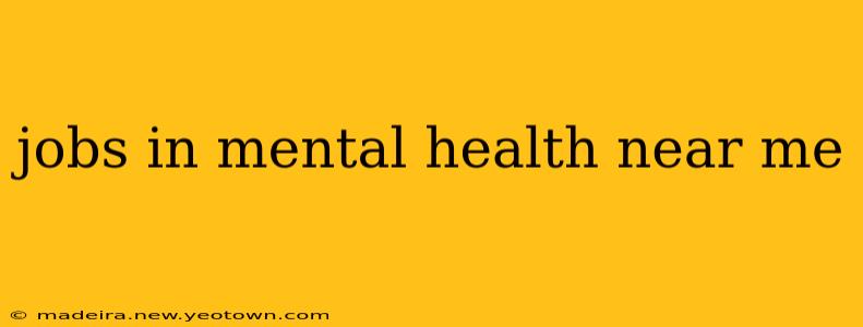jobs in mental health near me