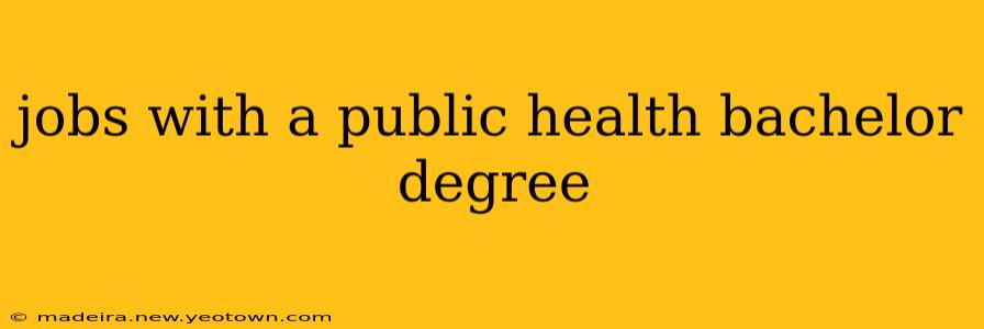 jobs with a public health bachelor degree