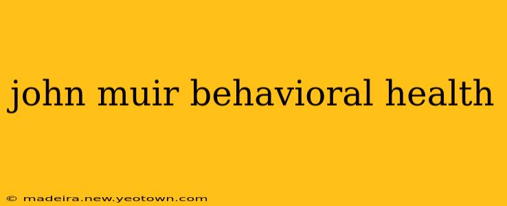 john muir behavioral health