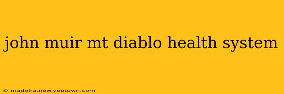 john muir mt diablo health system