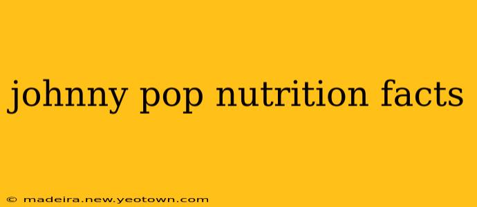johnny pop nutrition facts