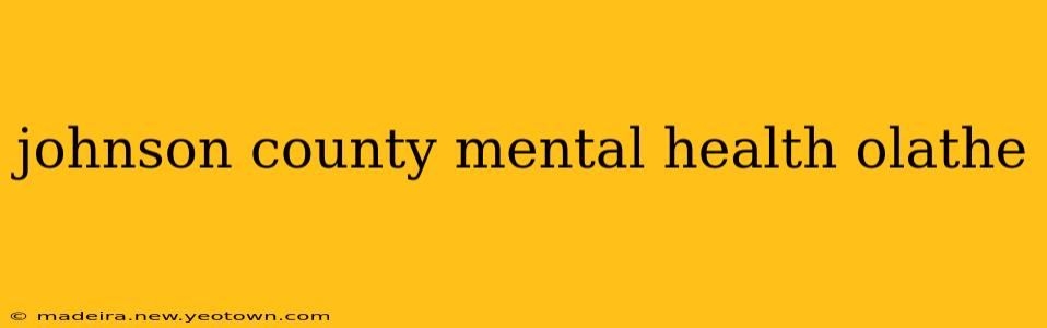 johnson county mental health olathe