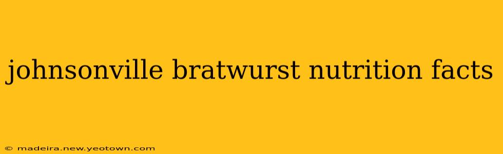 johnsonville bratwurst nutrition facts