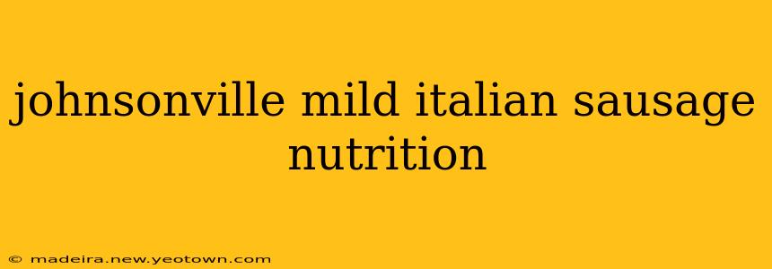 johnsonville mild italian sausage nutrition