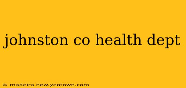 johnston co health dept