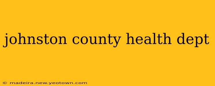 johnston county health dept