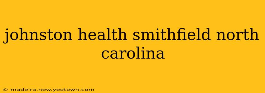 johnston health smithfield north carolina