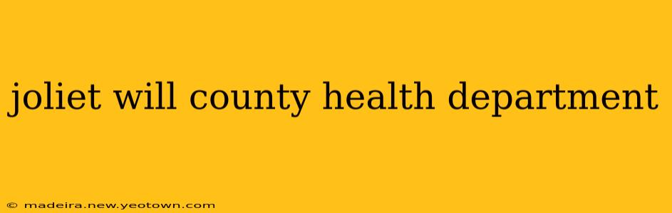 joliet will county health department