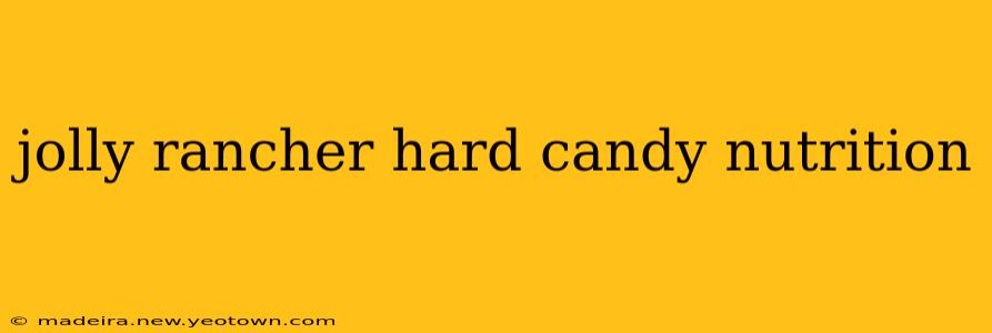 jolly rancher hard candy nutrition