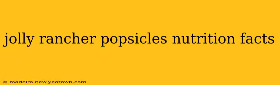 jolly rancher popsicles nutrition facts