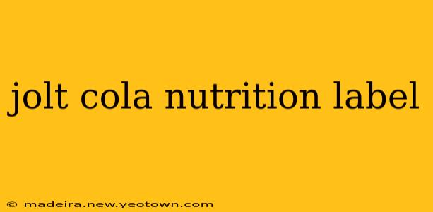 jolt cola nutrition label