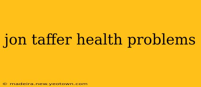 jon taffer health problems