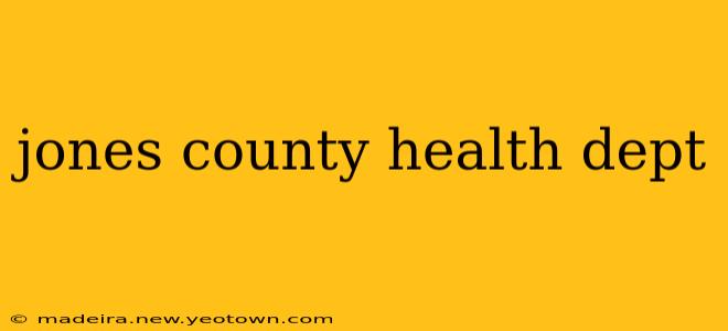 jones county health dept
