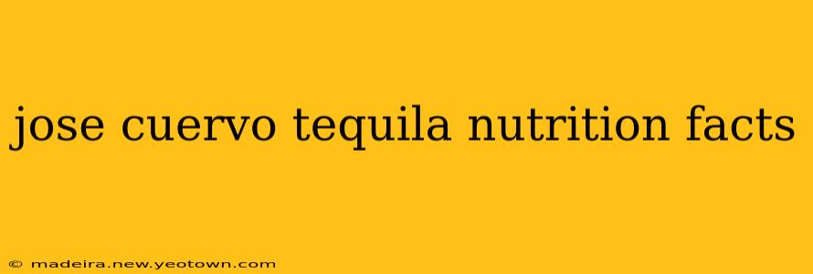 jose cuervo tequila nutrition facts