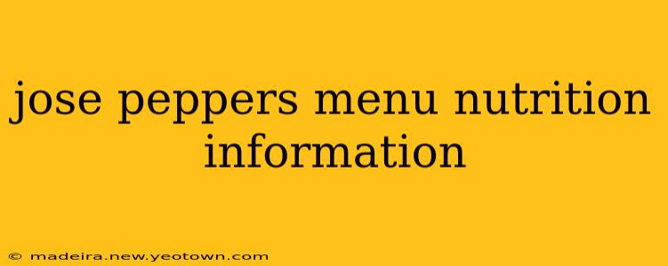 jose peppers menu nutrition information