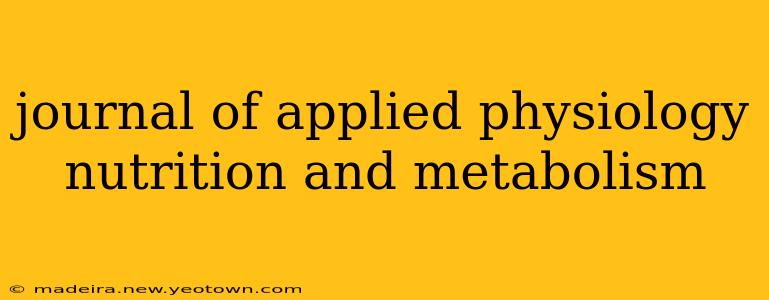 journal of applied physiology nutrition and metabolism