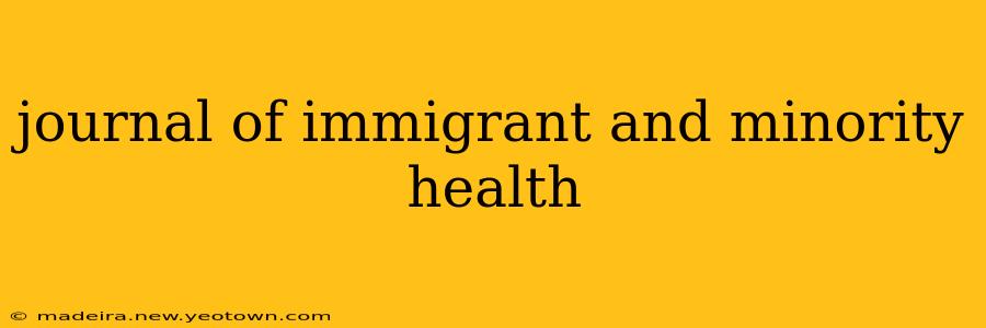 journal of immigrant and minority health