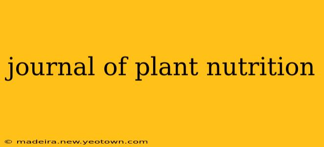 journal of plant nutrition
