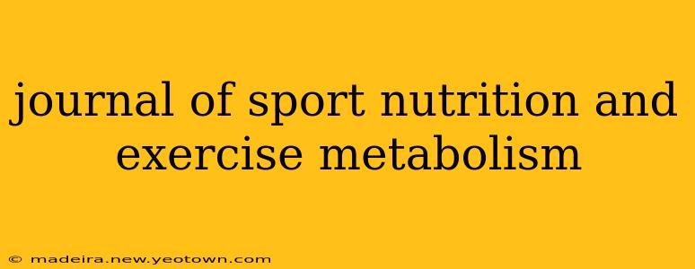 journal of sport nutrition and exercise metabolism