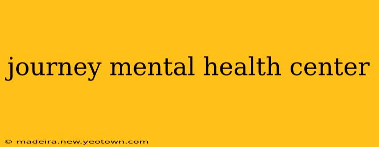 journey mental health center