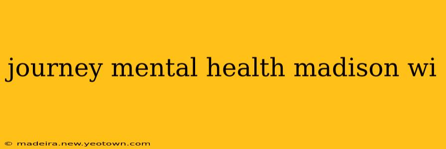 journey mental health madison wi