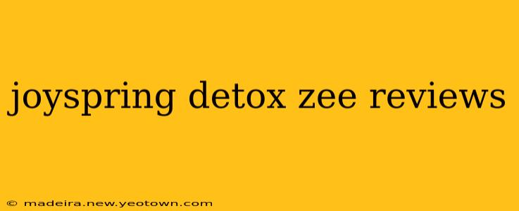 joyspring detox zee reviews