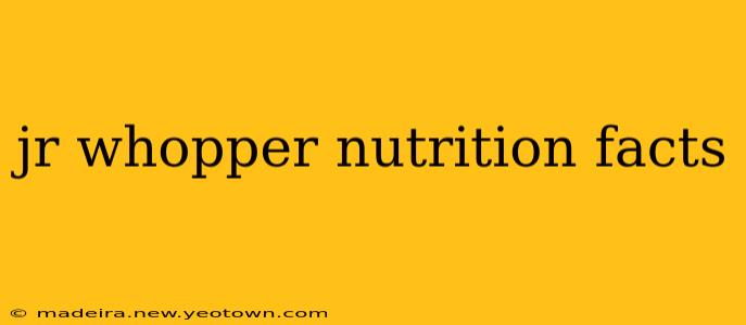 jr whopper nutrition facts