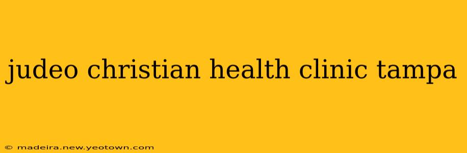 judeo christian health clinic tampa