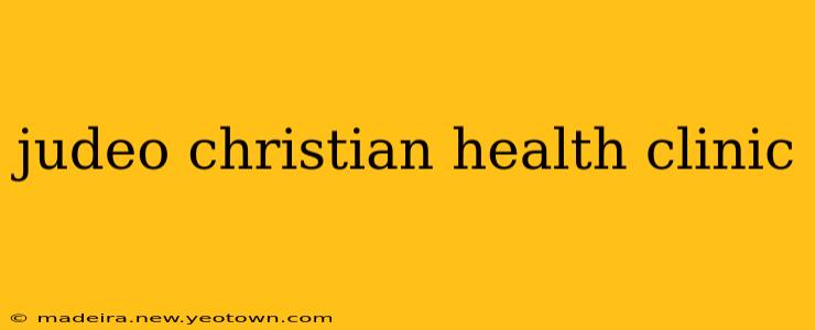 judeo christian health clinic