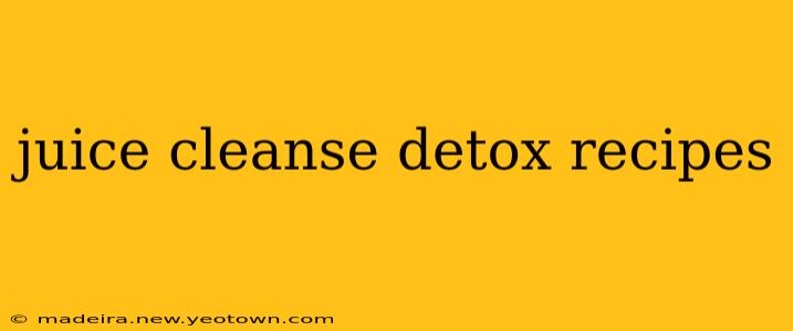 juice cleanse detox recipes