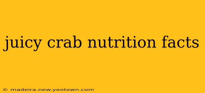 juicy crab nutrition facts
