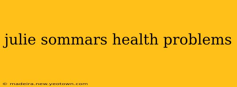 julie sommars health problems