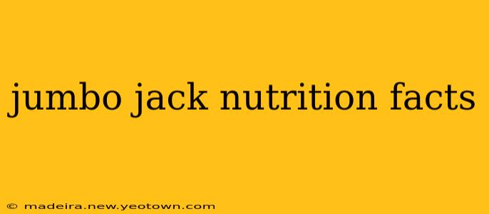 jumbo jack nutrition facts