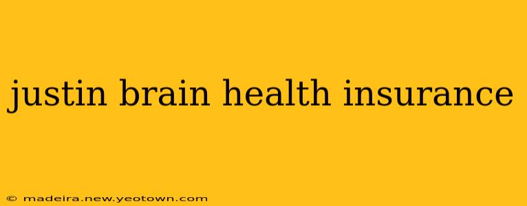 justin brain health insurance