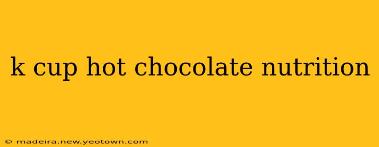k cup hot chocolate nutrition