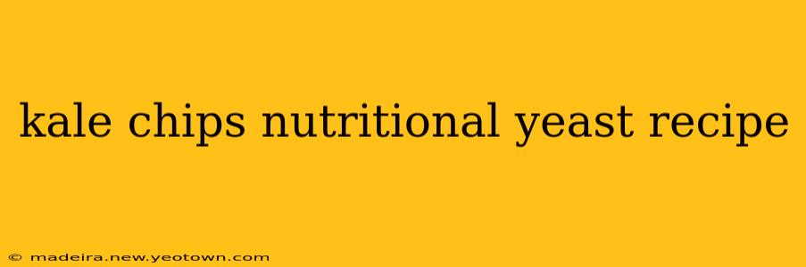 kale chips nutritional yeast recipe
