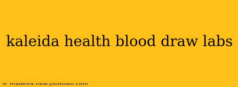 kaleida health blood draw labs