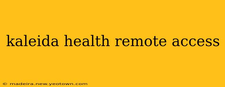 kaleida health remote access