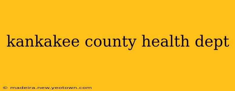 kankakee county health dept