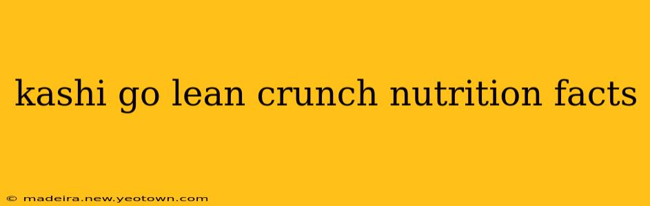 kashi go lean crunch nutrition facts