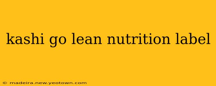 kashi go lean nutrition label