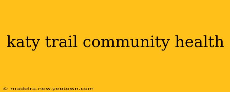 katy trail community health