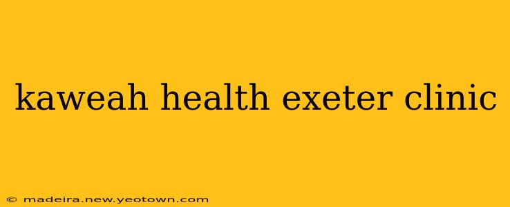 kaweah health exeter clinic