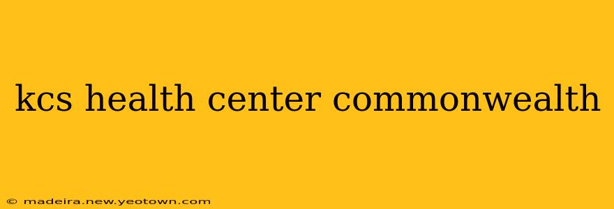 kcs health center commonwealth