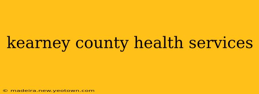kearney county health services