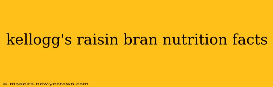 kellogg's raisin bran nutrition facts