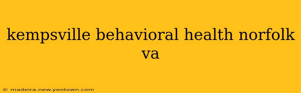 kempsville behavioral health norfolk va
