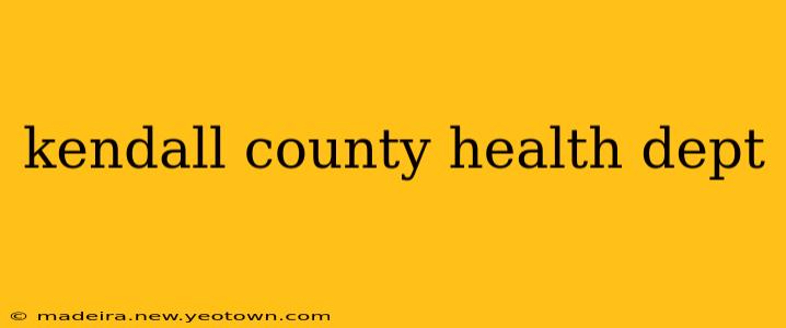 kendall county health dept