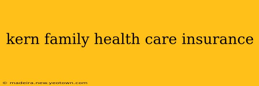 kern family health care insurance